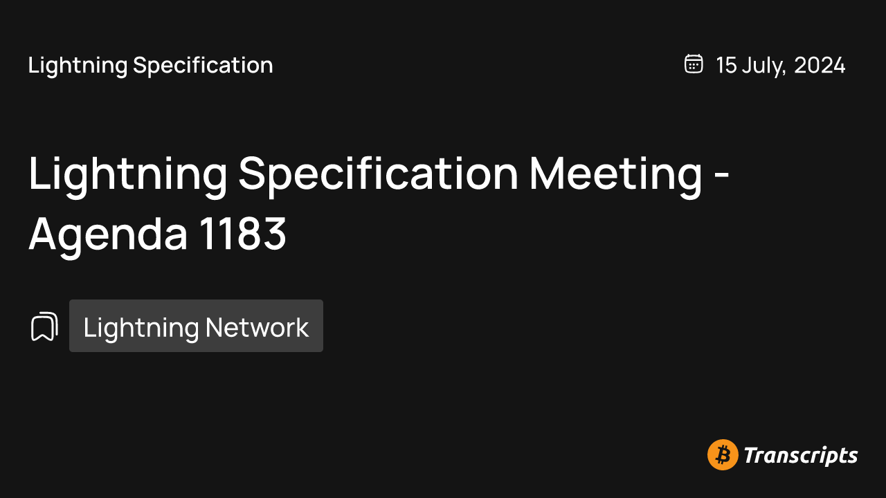 Lightning Specification Meeting - Agenda 1183