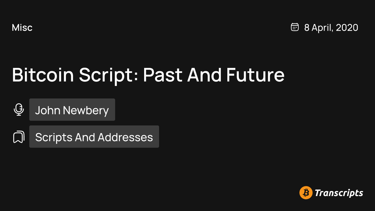 Bitcoin Script: Past and Future