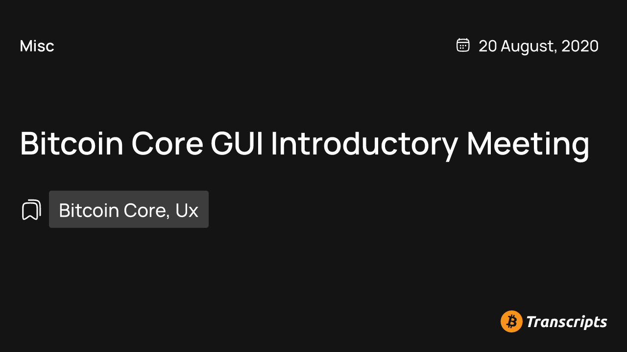 Bitcoin Core GUI introductory meeting